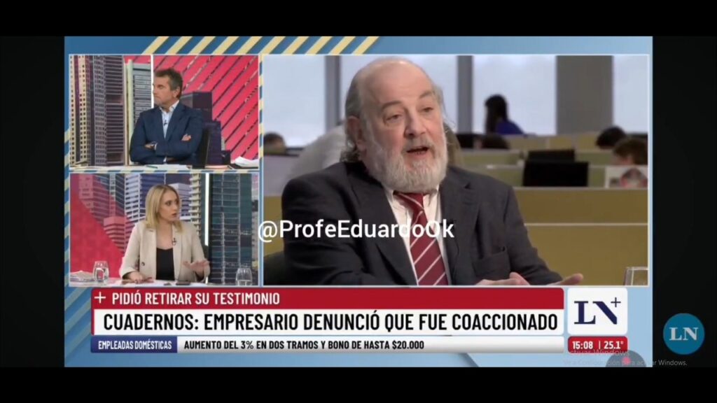 Se cae la Causa Cuadernos: en LN+ contaron qué empresarios arrepentidos denuncian haber sido coaccionados para declarar contra Cristina